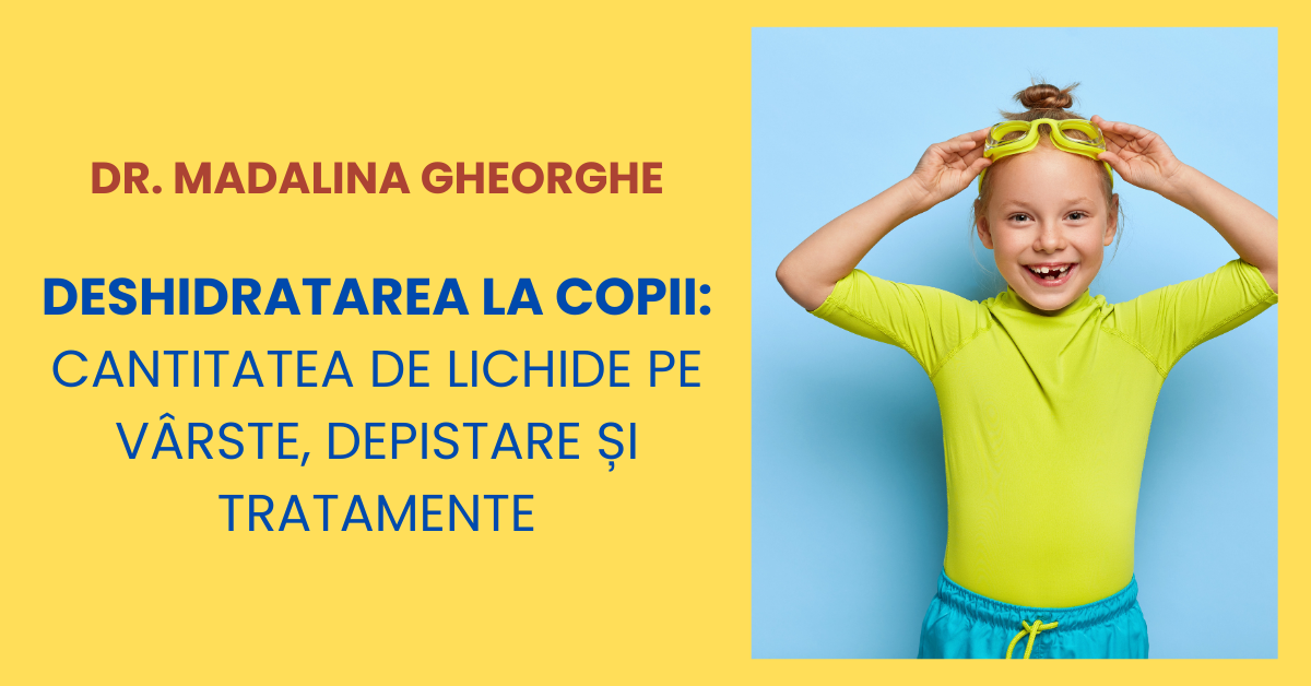 Deshidratarea la copii: Cantitatea indicată de lichide, Simptome și Recomandări eficiente