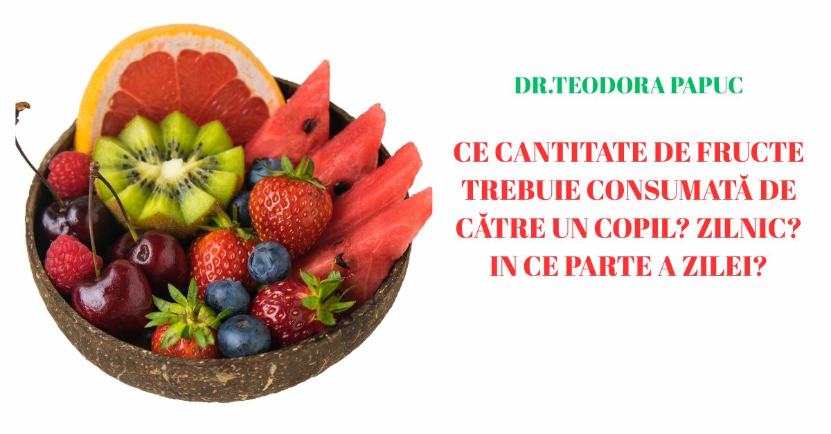 Ce cantitate de fructe trebuie consumată de către un copil?
